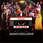 T-Series Mixtape - Chirantan Bhatt Song Download